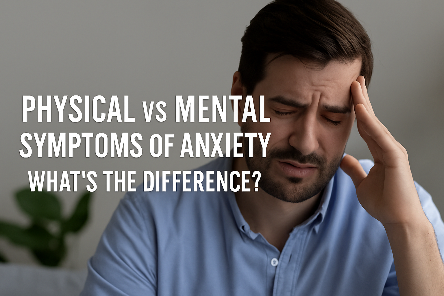 symptoms of anxiety.